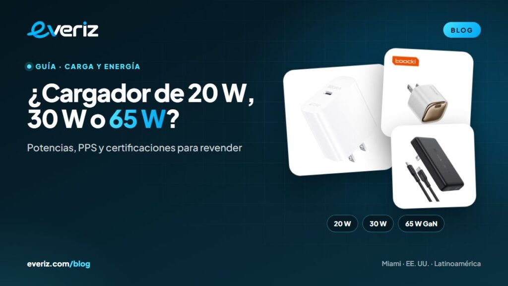 Cargadores USB-C de 20 W, 30 W y 65 W GaN para revender, guía de EVERIZ