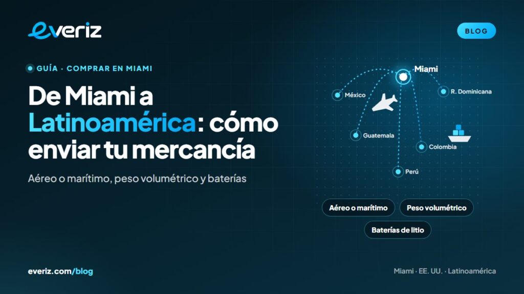 Rutas de envío de mercancía desde Miami a Latinoamérica por avión y barco, guía de EVERIZ