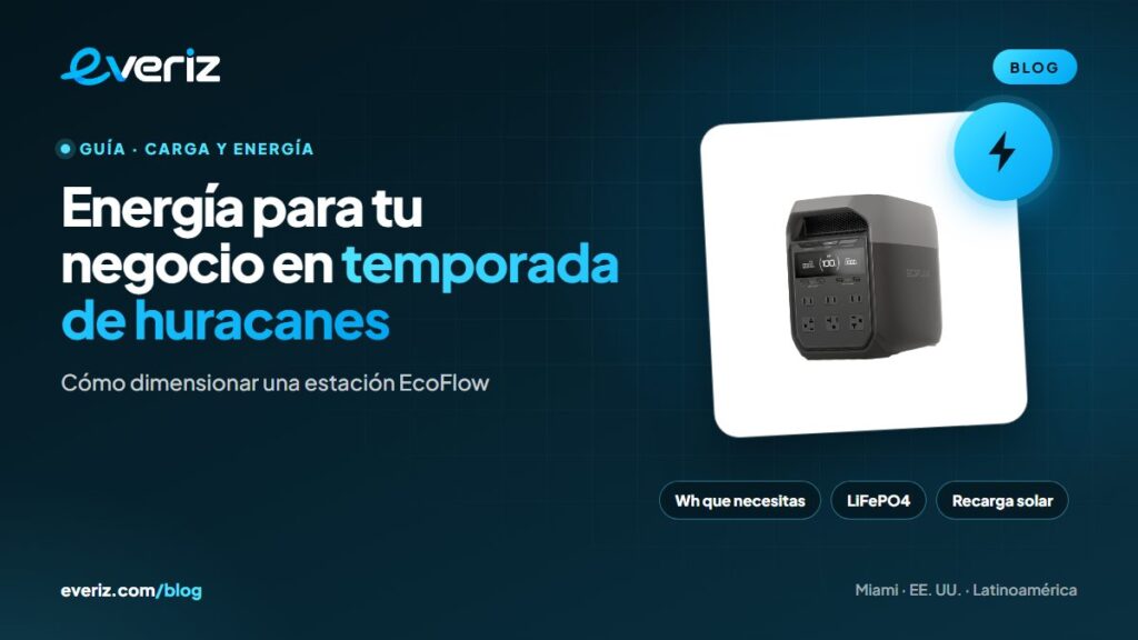 Estación de energía portátil EcoFlow DELTA para apagones por huracanes en Florida, guía de EVERIZ